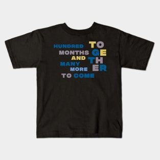 Hundred months together couple anniversary quote Kids T-Shirt